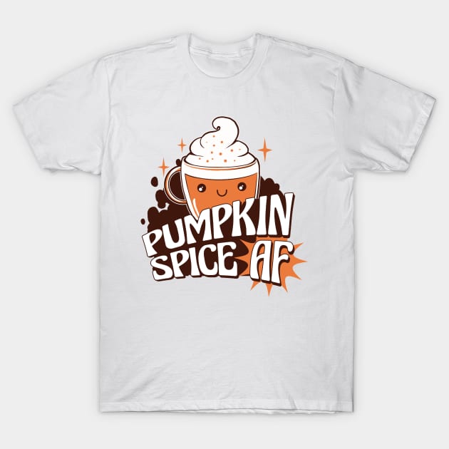 Pumpkin Spice AF // Funny Kawaii Pumpkin Spice Latte T-Shirt by SLAG_Creative